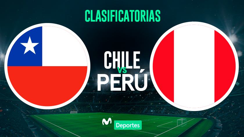 Perú vs Chile EN VIVO: Fecha, hora y canal de transmisión para el partido por las Clasificatorias 2026