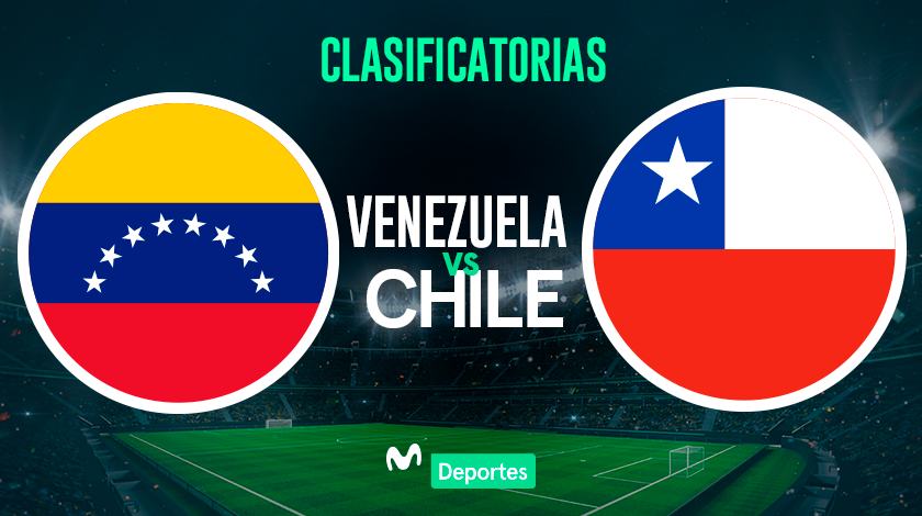 Venezuela vs Chile EN VIVO: Fecha, hora y canal de transmisión para el partido por las Clasificatorias 2026